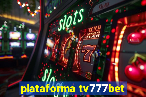 plataforma tv777bet